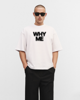 T-shirt oversize blanc "Why me"