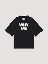 T-shirt oversize noir "Why me"