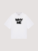 T-shirt oversize blanc "Why me"