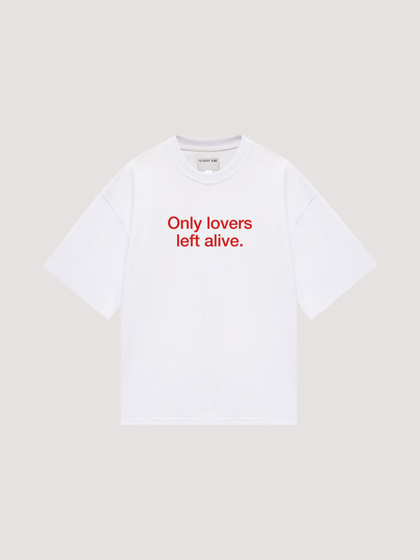 Oversized T-shirt "Only lovers left alive"